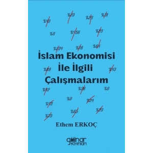 İslam Ekonomisi İle İlgili Çalışmalarım