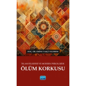 İslam Felsefesi ve Modern Psikolojide Ölüm Korkusu