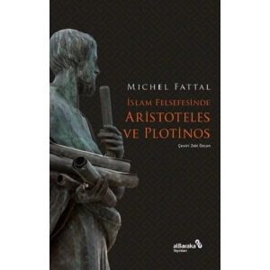 İslam Felsefesinde Aristoteles ve Plotinos