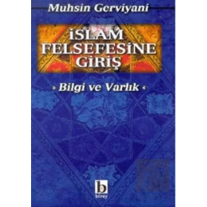 İslam Felsefesine Giriş Bilgi ve Varlık