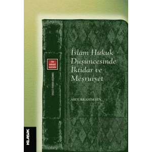 İslam Hukuk Düşüncesinde İktidar ve Meşruiyet