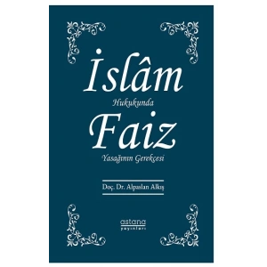 İslam Hukukunda Faiz Yasağının Gerekçesi