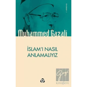 İslamı Nasıl Anlamalıyız