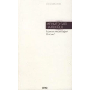 İslamın Aktüel Değeri Üzerine 1  ( Ciltli )