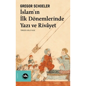 İslamın İlk Dönemlerinde Yazı ve Rivayet