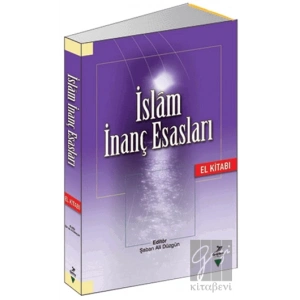 İslam İnanç Esasları El Kitabı