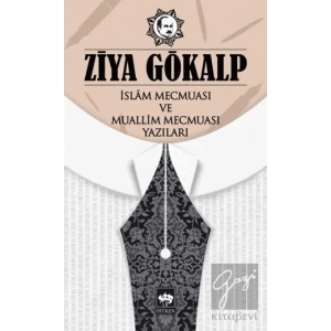 İslam Mecmuası ve Muallim Mecmuası Yazıları