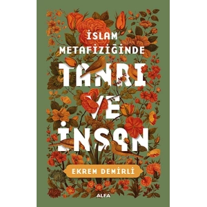 İslam Metafiziğinde Tanrı ve İnsan