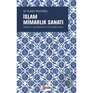 İslam Mimarlık Sanatı