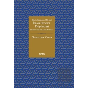 İslam Siyaset Düşüncesi - Büyük Selçuklu Dönemi