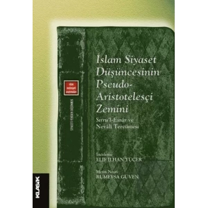 İslam Siyaset Düşüncesinin Pseudo-Aristotelesçi Zemini