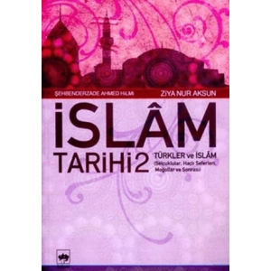 İslam Tarihi 2 Türkler ve İslam