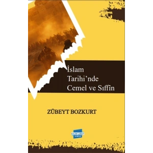 İslam Tarihi’nde Cemel ve Sıffin