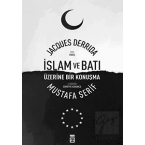 İslam ve Batı Üzerine Bir Konuşma