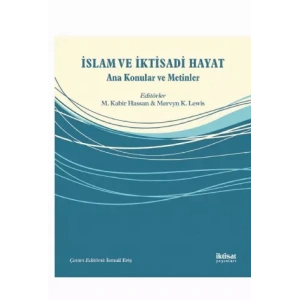 İSLAM VE İKTİSADİ HAYAT - Ana Konular ve Metinler