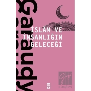 İslam ve İnsanlığın Geleceği