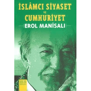 İslamcı Siyaset ve Cumhuriyet