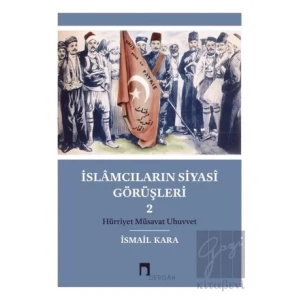 İslamcıların Siyasi Görüşleri 2