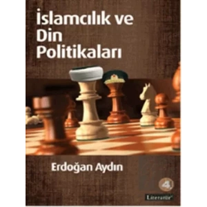 İslamcılık ve Din Politikaları 4. Basım