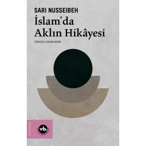 İslam’da Aklın Hikayesi