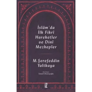 İslam’da İlk Fikri Hareketler ve Dini Mezhepler