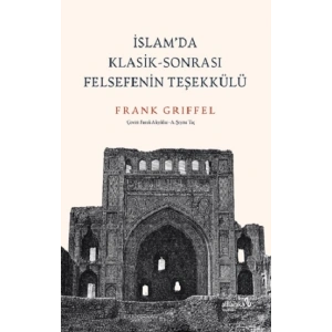 İslam’da Klasik-Sonrası Felsefenin Teşekkülü