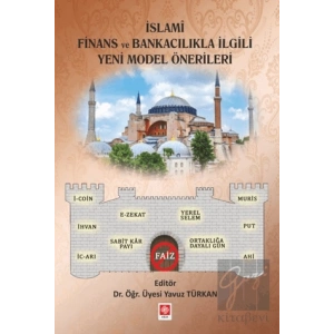 İslami Finans ve Bankacılıkla İlgili Yeni Model Önerileri