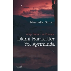 İslami Hareketler Yol Ayrımında