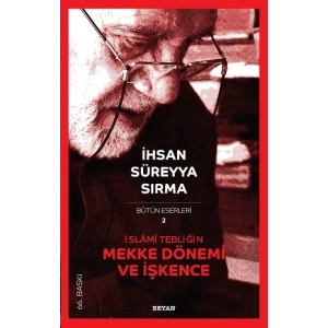 İslami Tebliğin Mekke Dönemi ve İşkence