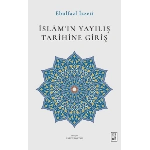 İslam’ın Yayılış Tarihine Giriş