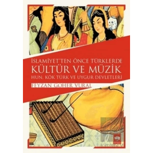 İslamiyetten Önce Türklerde Kültür ve Müzik