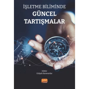 İşletme Biliminde Güncel Tartışmalar