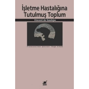 İşletme Hastalığına Tutulmuş Toplum