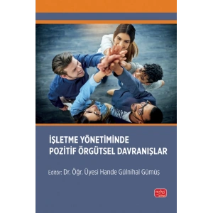 İşletme Yönetiminde Pozitif Örgütsel Davranışlar