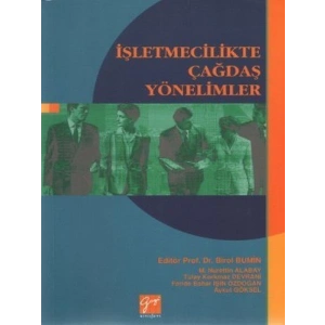 İşletmecilikte Çağdaş Yönelimler - Prof. Dr. Birol Bumin