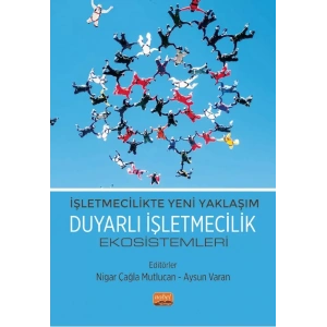 İşletmecilikte Yeni Yaklaşım - DUYARLI İŞLETMECİLİK EKOSİSTEMLERİ