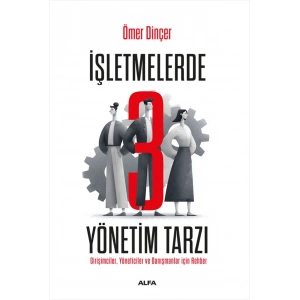 İşletmelerde 3 Yönetim Tarzı
