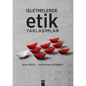 İşletmelerde Etik Yaklaşımlar