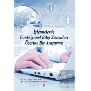 İşletmelerde Fonksiyonel Bilgi Sistemleri Üzerine Bir Araştırma