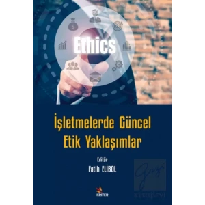 İşletmelerde Güncel Etik Yaklaşımlar