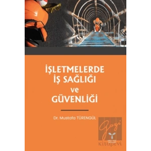 İşletmelerde İş Sağlığı ve Güvenliği