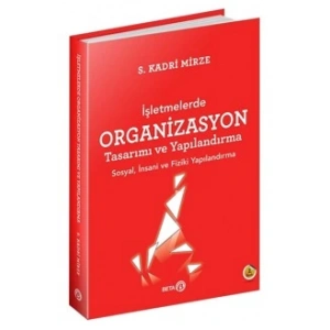 İşletmelerde Organizasyon Tasarımı ve Yapılandırma