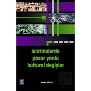 İşletmelerde Pazar Yönlü Kültürel Değişim