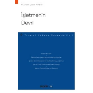İşletmenin Devri – Ticaret Hukuku Monografileri –