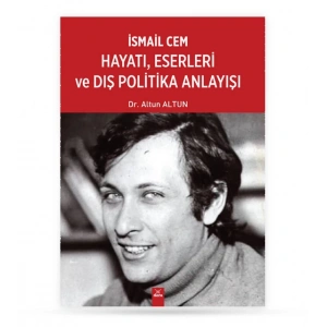 İsmail Cem Hayatı Eserleri Dış Politika Anlayışı