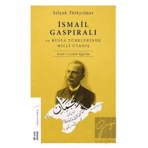 İsmail Gaspıralı ve Rusya Türklerinde Milli Uyanış