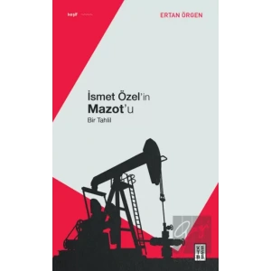 İsmet Özelin Mazotu