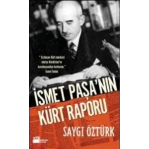 İsmet Paşa’nın Kürt Raporu