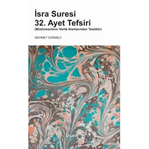 İSRA SURESİ 32. AYET TEFSİRİ (Müslümanların Varlık Alanlarından Tesettür)