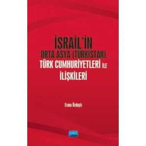 İsrail’in Orta Asya (Türkistan) Türk Cumhuriyetleri ile İlişkileri